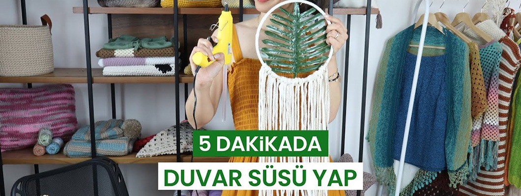 5 Dakikada Makrome Duvar Süsü Yapıyoruz!