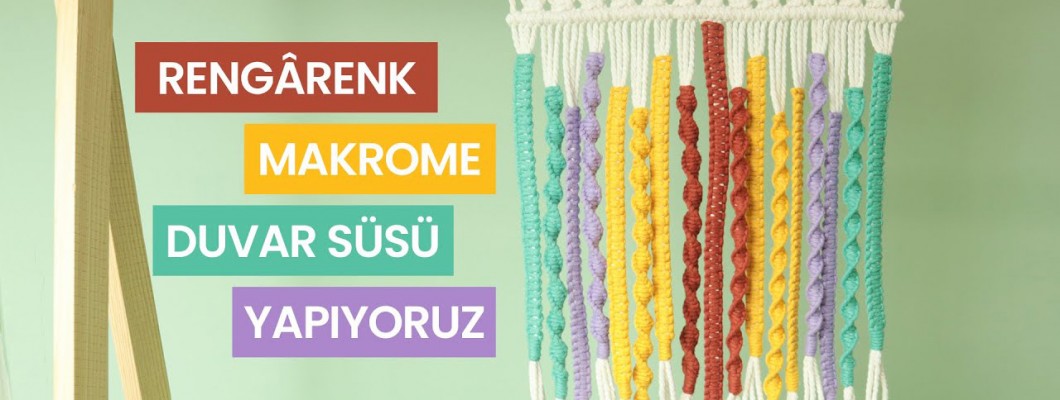 En Kolay Makrome Renkli Duvar Süsü Yapımı!