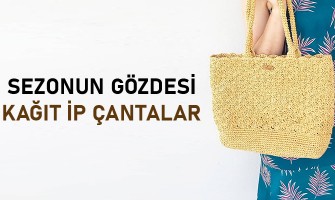 Sezonun Gözdesi Kağıt İplikten Çantalar!